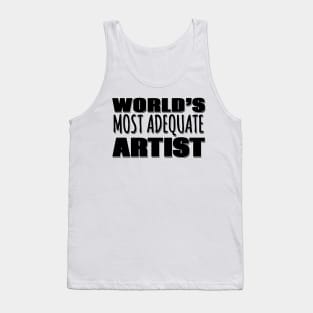 World's Most Adequate Artist Tank Top